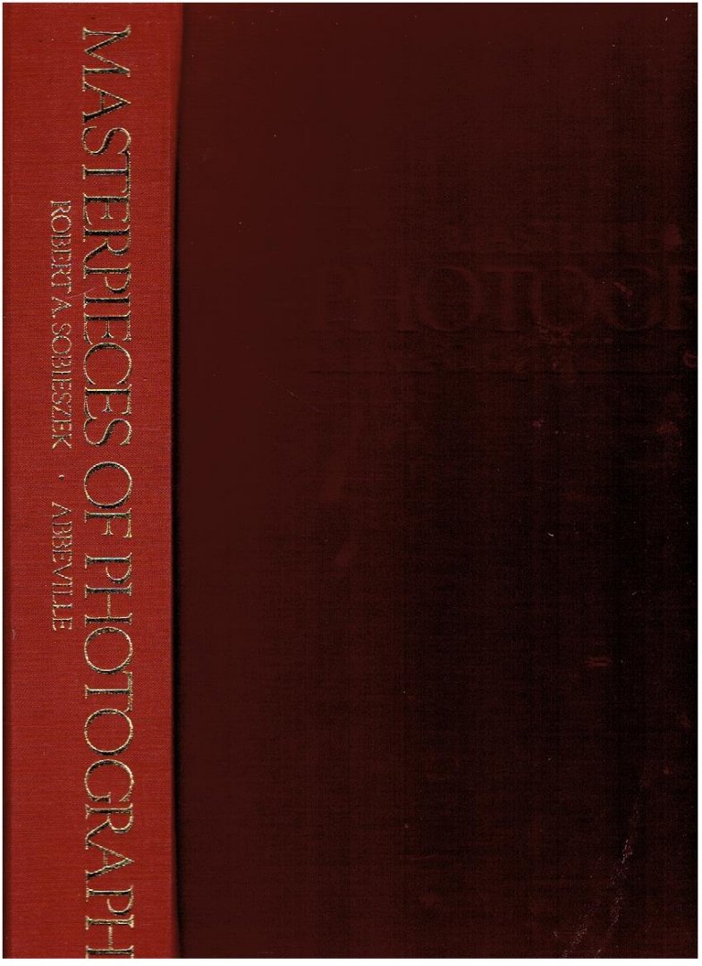 SOBIESZEK, Robert A. {Ed.] - Masterpieces of Photography - From the George Eastman House Collections [no dustjacket].