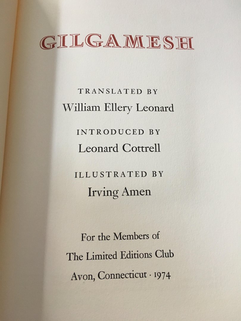 Translated by; William Ellery Leonard - The limited edition club; Gilgamesh