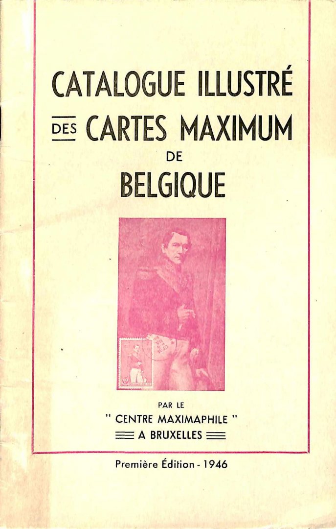 Centre Maximaphile - Catalogue Illustré des Cartes Maximum de Belgique