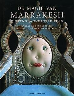 STOELTIE, BARBARA & RENé. - De magie van Marrakesh. Buitengewone interieurs. isbn 9789061539001