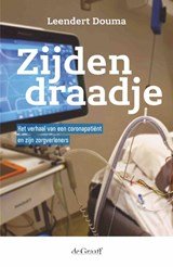 Zijden draadje - Het verhaal van een coronapatiënt en zijn zorgverleners
