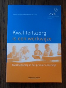 Haaijer, R. - Kwaliteitszorg is een werkwijze. Kwaliteitszorg in het primair onderwijs
