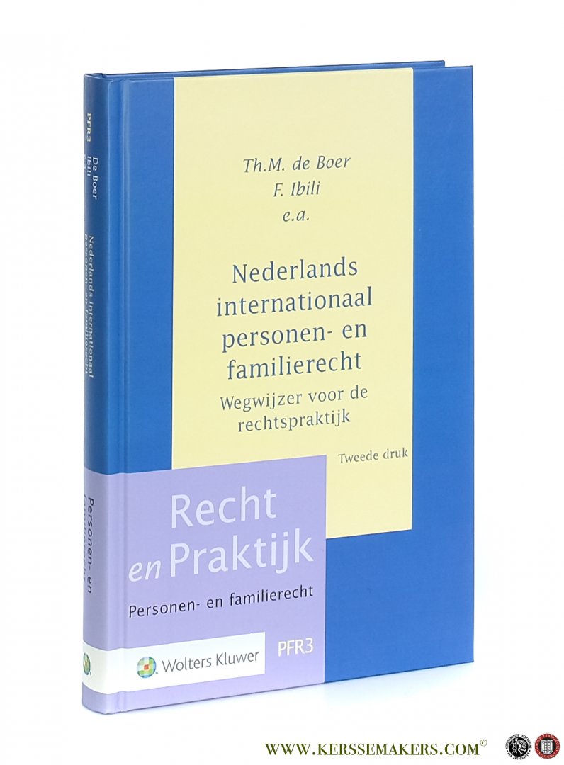 Boer, Th.M. de / F. Ibili (eds.). - Nederlands internationaal personen- en familierecht. Wegwijzer voor de rechtspraktijk. Tweede druk.