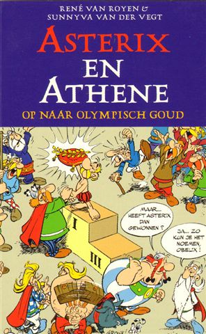 Royen, Rene van en Sunnyva van der Vegt - Asterix en Athene, op naar Olympisch Goud, 90 pag. paperback, gave staat