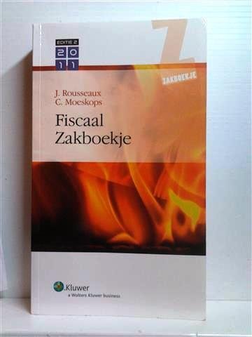ROUSSEAUX J., MOESKOPS C. - Fiscaal Zakboekje 2011