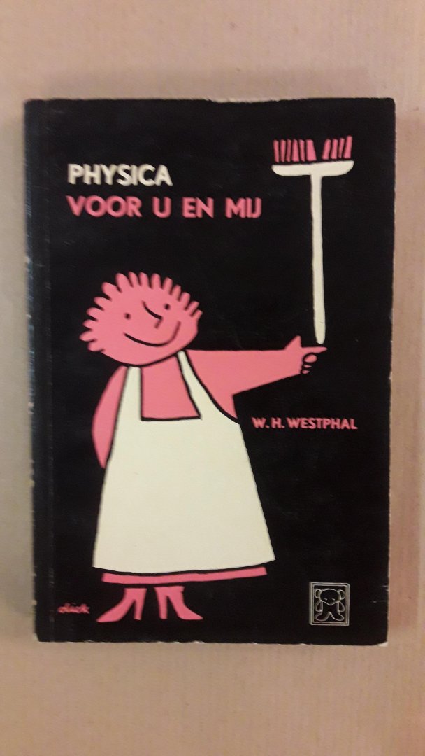 Westphal, W.H. - Physica voor U en mij
