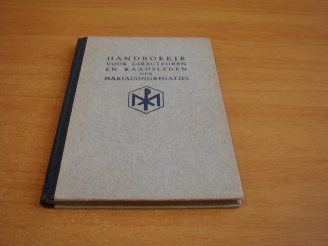 Diverse auteurs - Handboekje voor directeuren en raadsleden der Mariacongregaties