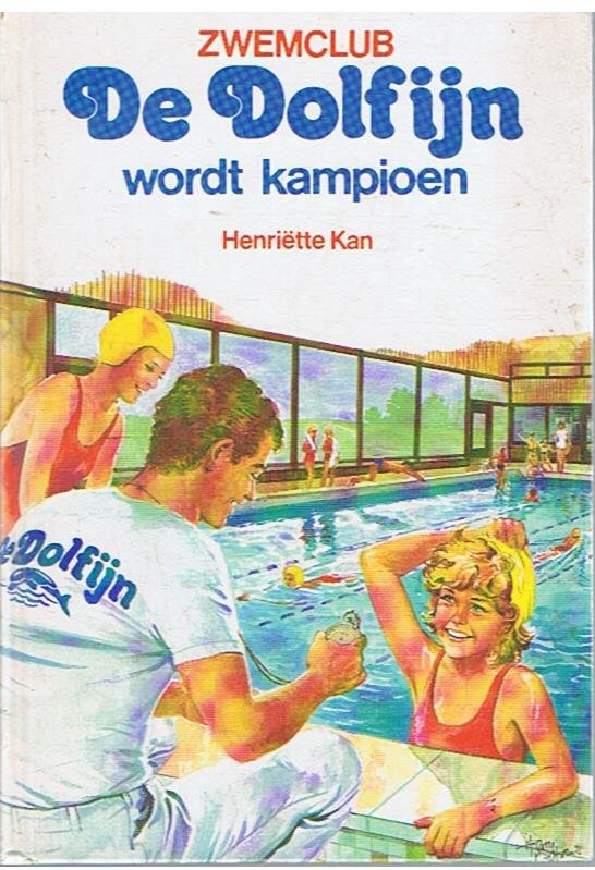 Kan, Henriette en Behrens, Herry (illustraties) - Zwemclub De Dolfijn wordt kampioen