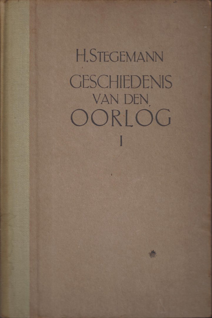 Stegemann, Hermann - Geschiedenis van den Oorlog I & II met 7 kaarten.