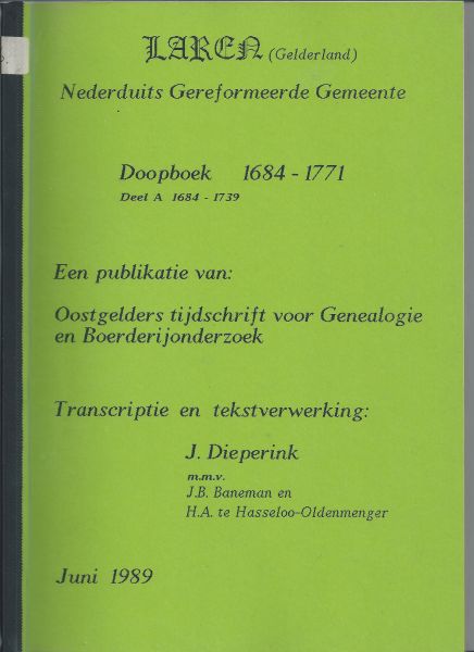 Dieperink, J., Baneman, J.B. en Hassloo-Oldemenger, H.A. te - Laren - Nederduitsch Gereformeerde Gemeente  - Doopboek 1684 - 1771 Deel A: 1684 - 1739