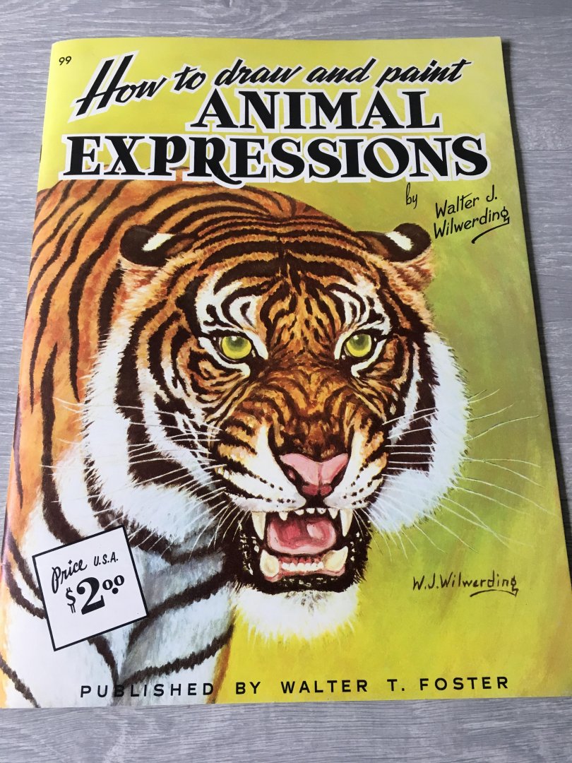 Walter J. Wilwerding - How to draw and paint animal expressions