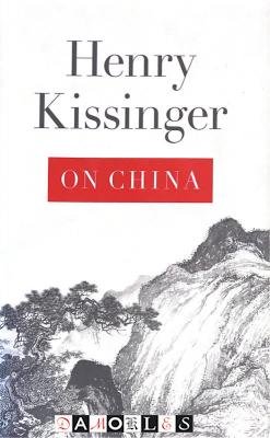 Henry Kissinger - On China