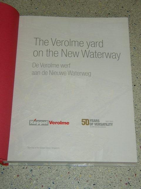 Schaap, Paul - The Verolme yard on the New Waterway. De verolme werf aan de Nieuwe Waterweg. Nederlands en Engelstalig !!