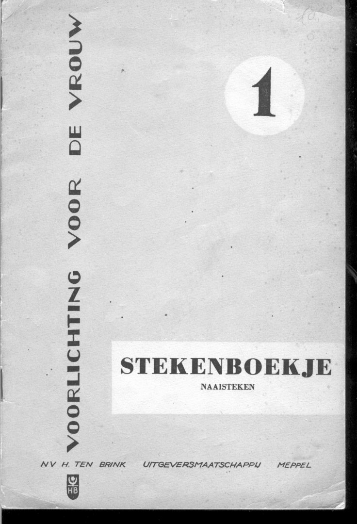 Wilzen-Bruins, E.J. en nges, J. , redactie. - Stekenboekje. Naaisteken.