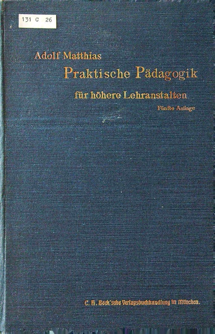 Matthias - Praktische Pädagogik fur hohere lehranstalten