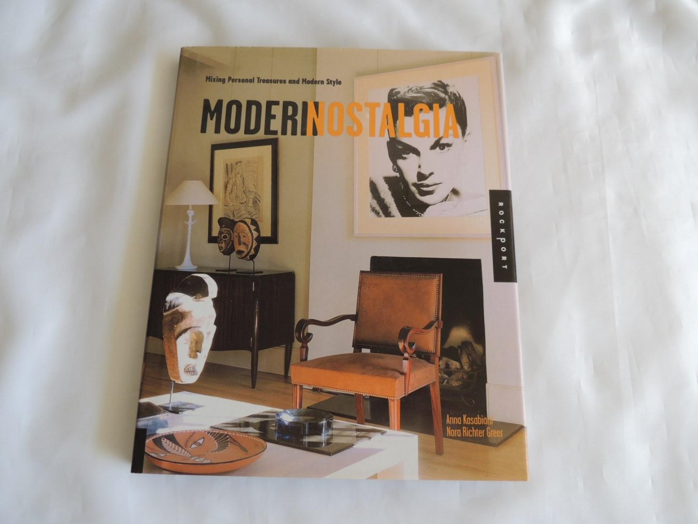 Anna Kasabian, Nora Richter Greer - Modern nostalgia : mixing personal treasures and modern style - Modernnostalgia - Modernostalgia - Modern nostalgie