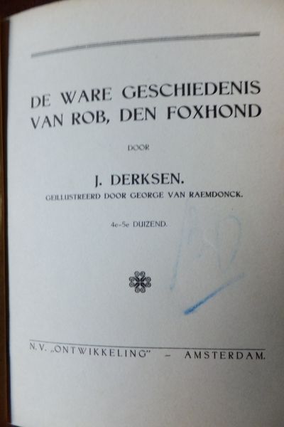 Derksen, J - DE WARE GESCHIEDENIS VAN ROB DEN FOXHOND
