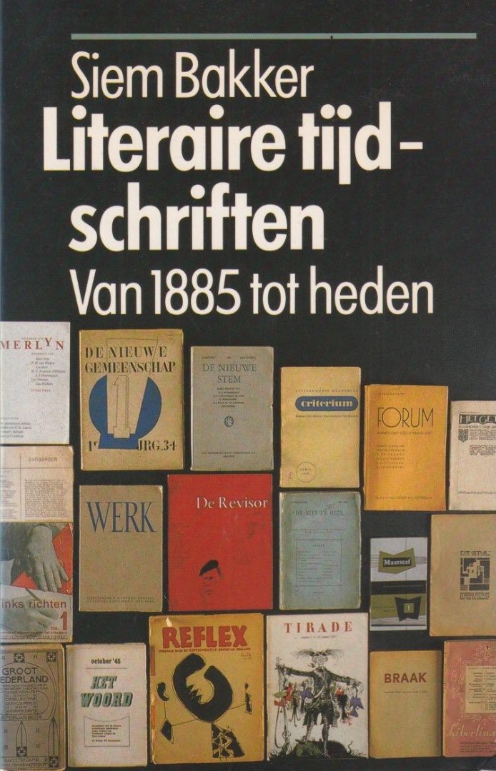 Bakker, Siem - Literaire tijdschriften: Van 1885 tot heden. Synthese