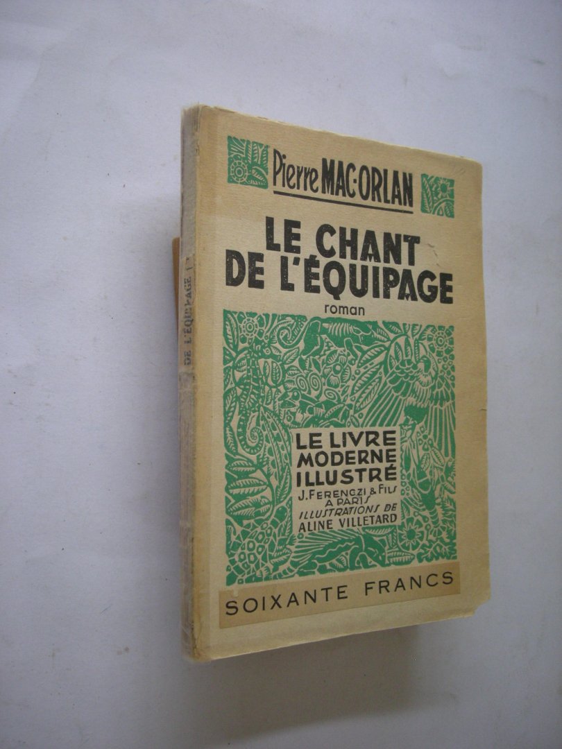 Mac-Orlan, Pierre / Villetard, Aline, illustr. - Le chant de l'equipage
