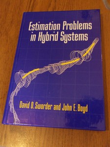 Sworder, David D; Boyd, John E. - Estimation Problems in Hybrid Systems
