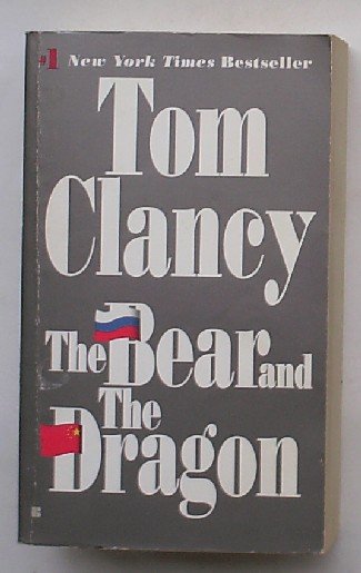 CLANCY, TOM, - The bear and the Dragon.