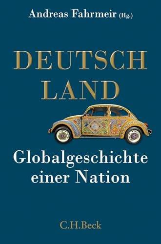 FAHRMEIR, ANDREAS (HG.): - Deutschland. Globalgeschichte einer Nation.