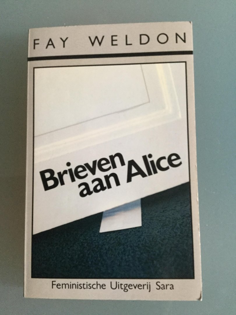 Weldon, Fay - Brieven aan Alice