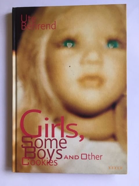 Behrend, Ute - Girls, some boys and other cookies