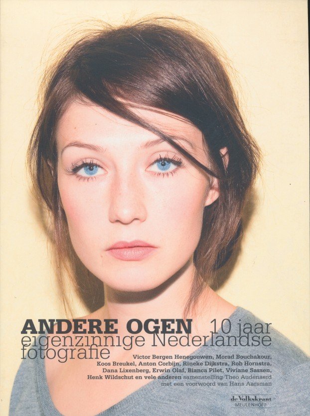 Audenaerd, Theo - Andere Ogen. 10 jaar eigenzinnige Nederlandse fotografie