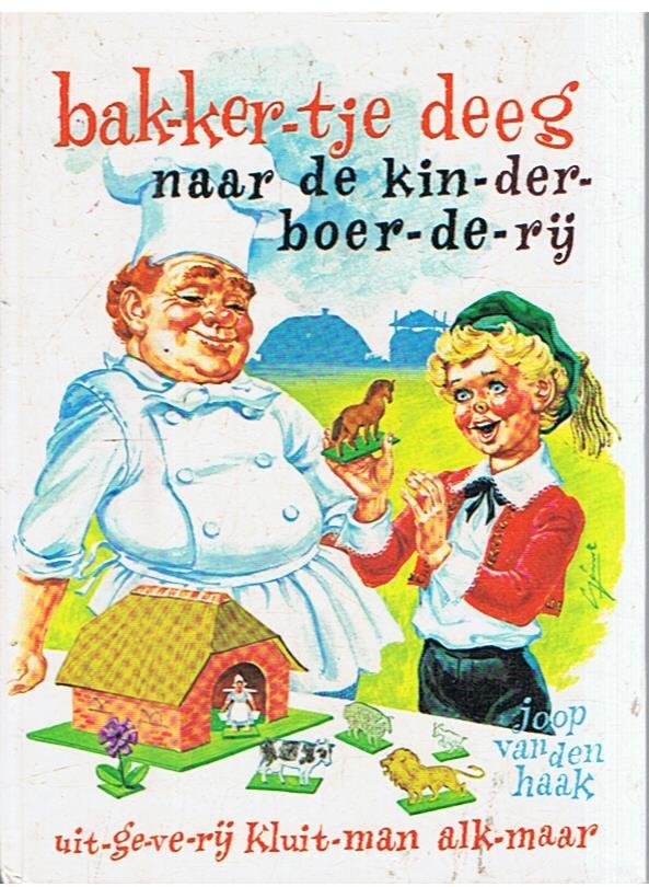 Haak, Joop van den en Straaten, Gerard van (gekleurde plaatjes) - Bakkertje Deeg naar de kinderboerderij
