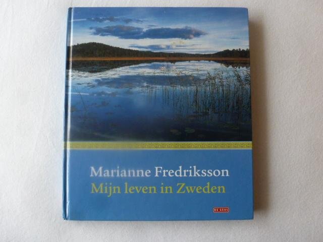 Fredriksson, M. - Mijn leven in Zweden