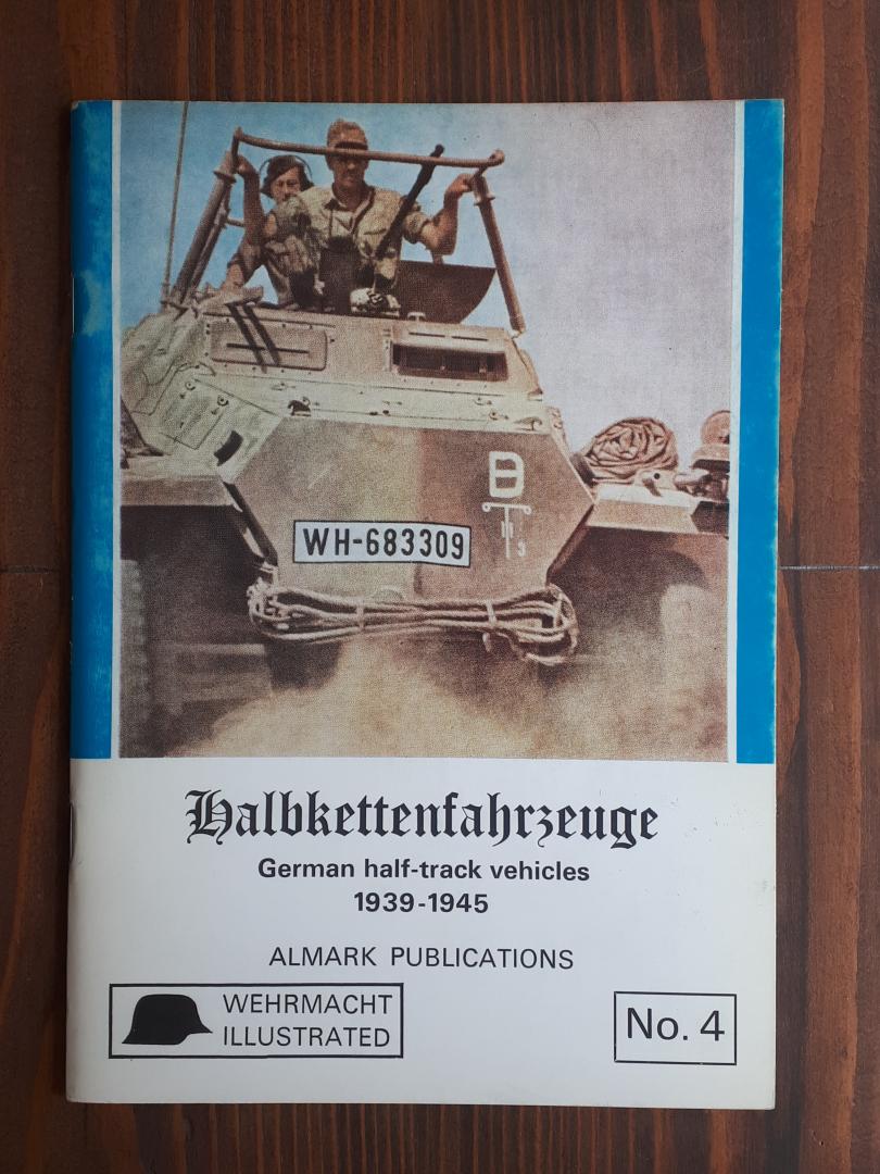 Williamson, J. - Halbkettenfahrzeuge - Wehrmacht illustrated nr 4. German half-track vehicles 1939-1945.