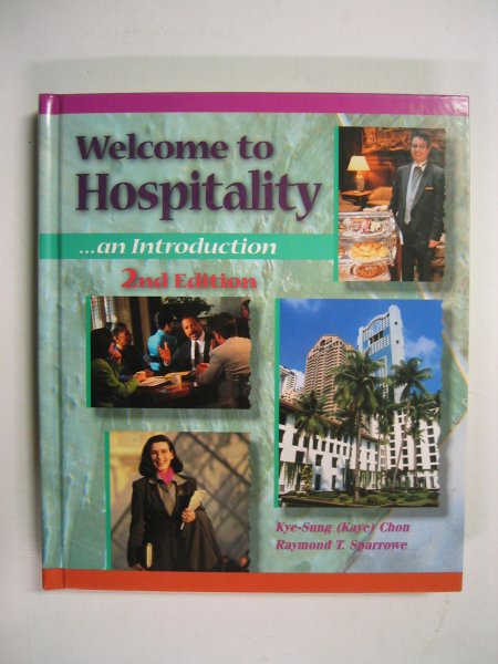 Chon, Kye-Sung (Kaye) en Raymond T. Sparrowe - Welcome to Hospitality (2nd edition)