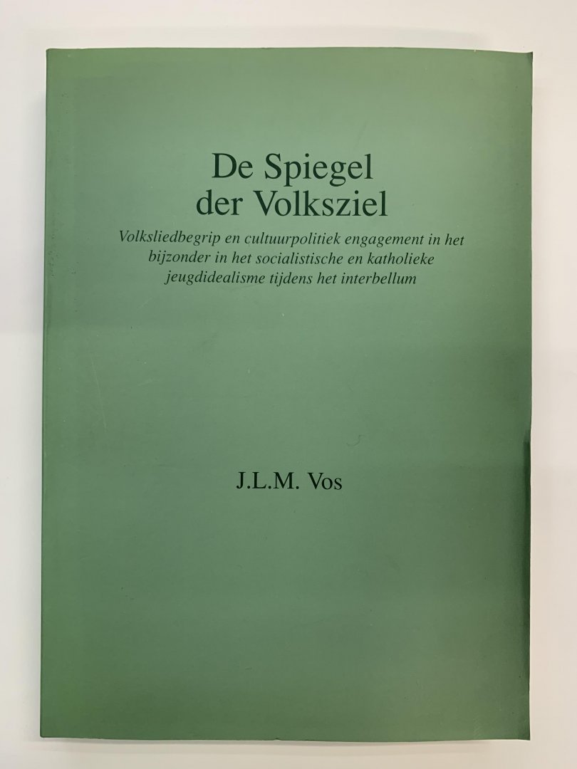 J.L.M. Vos - De Spiegel der Volksziel