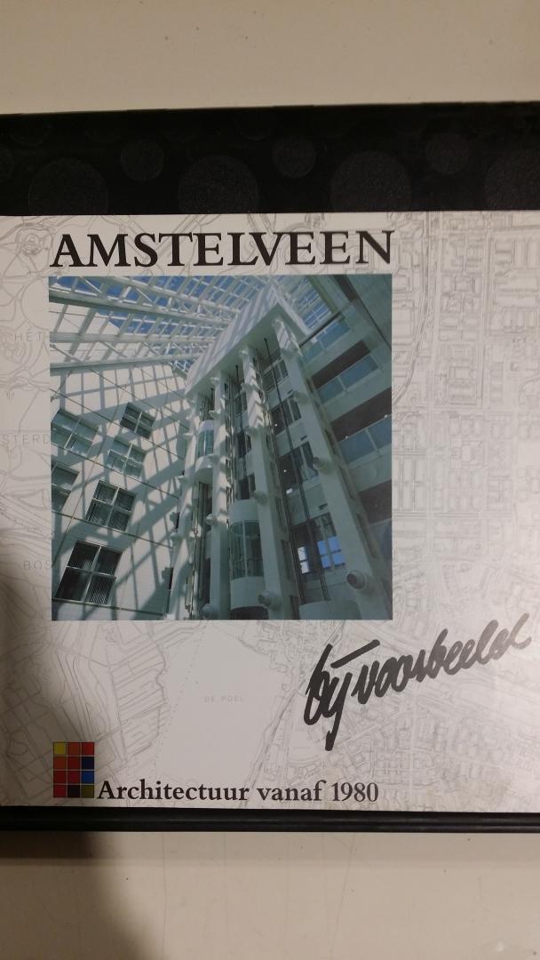 Klein, Maarten en Booren, Pierre van - Amstelveen bijvoorbeeld. Architectuur vanaf 1980.