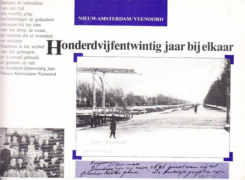 Alle van der Laan en Jan H. Pater - Nieuw-Amsterdam/Veenoord. Honderdvijfenwintig jaar bij elkaar.