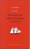 Lehmann, Th. - Het tuigen van schoenerschepen / met de daarbij behoorende werkzaamheden : een eenvoudige handleiding voor den varensman