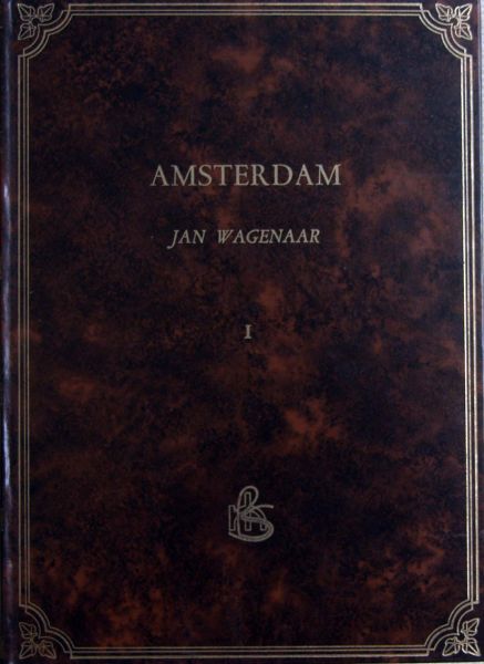 an Wagenaa - Amsterdam in zijne opkomst,aanwas,geschiedenissen etc
