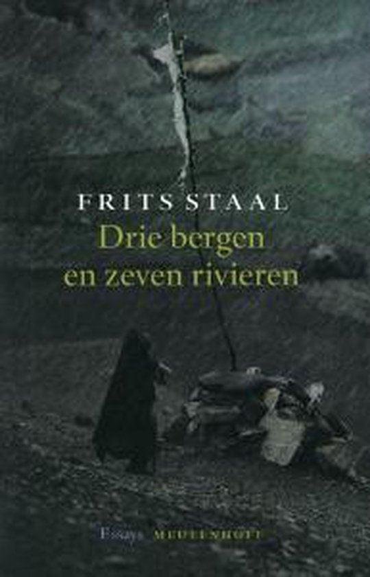 Frits Staal - Drie Bergen En Zeven Rivieren
