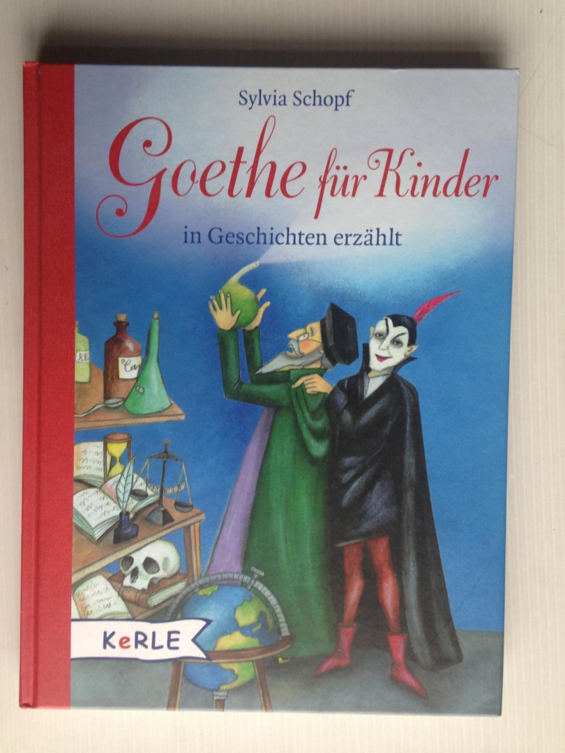Schopf, Sylvia - Goethe fr Kinder, in Geschichten erzhlt,