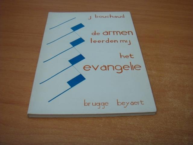 Bouchaud, J - De armen leerden mij het evangelie