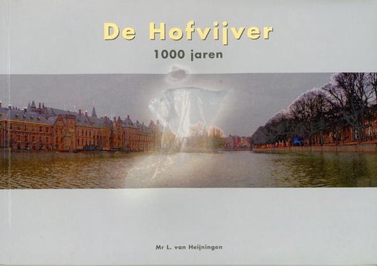 Heijningen, L. van - De Hofvijver duizend jaar / druk 1
