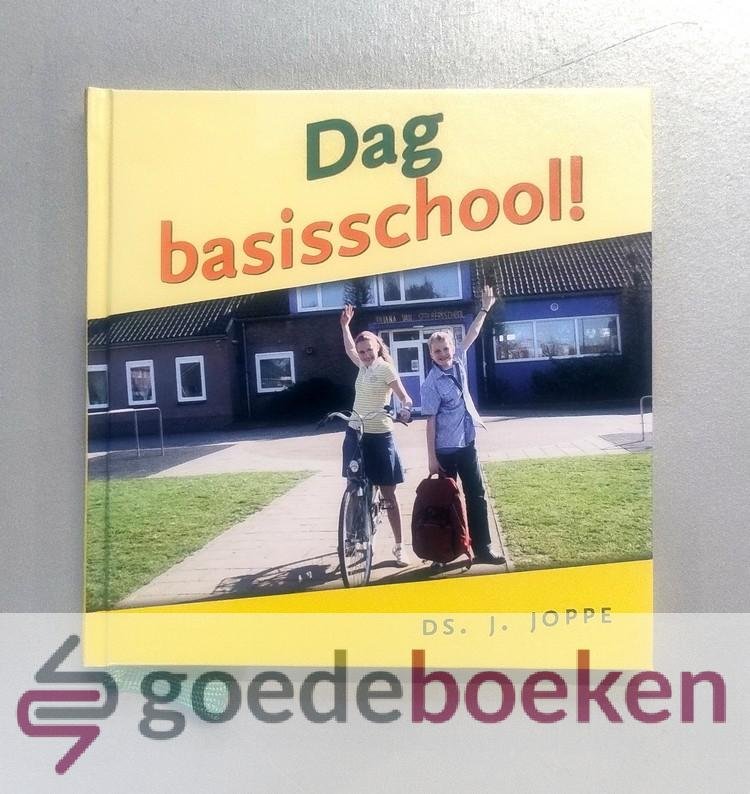 Joppe, Ds. J. - Dag basisschool! --- Bij je afscheid van school