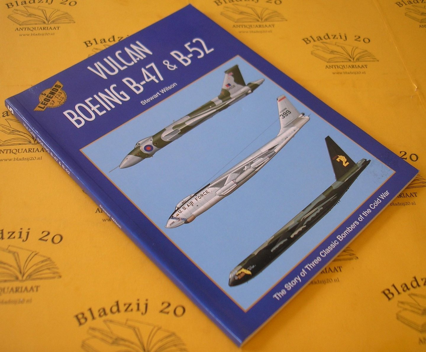 Wilson, Stewart. - Vulcan, Boeing B-47 & B-52. Legends of the air 5.
