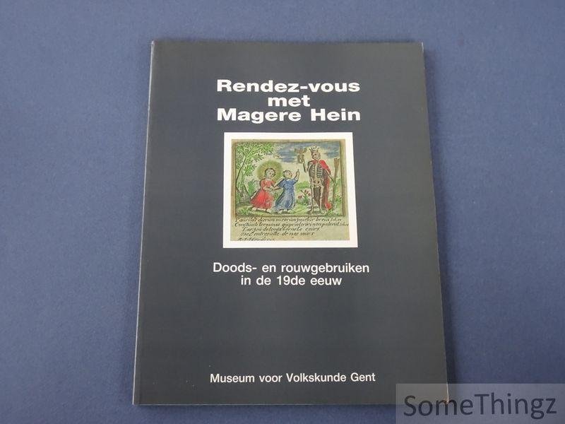 Hollebosch-Vanreck, Yolande / Meillander, Valérie / Vandewalle, Roeland. - Rendez-vous met Magere Hein. Doods- en rouwgebruiken in de 19e eeuw.