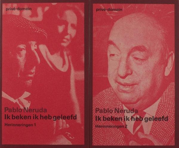 Neruda, Pablo. - Ik beken ik heb geleefd. Herinneringen 1 en 2.
