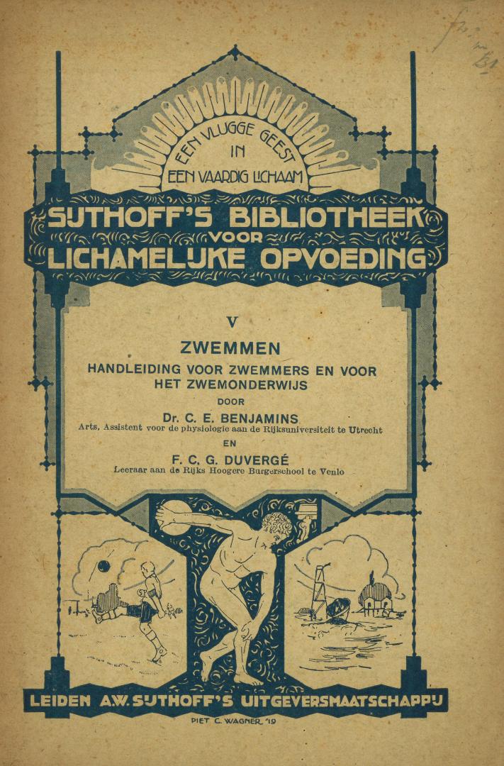 Benjamins, Dr. C.E. & F.C.G. Duvergé - Sijthoff's Bibliotheek voor Lichamelijke Opvoeding - Deel V Zwemmen - Handleiding voor zwemmers en voor het zwemonderwijs