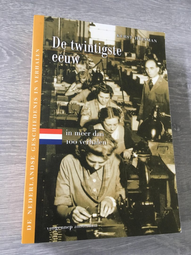 Huisman, K. - De twintigste eeuw in meer dan 100 verhalen