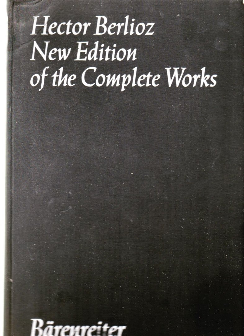 Berlioz Hector - New Edition of the Complete Works Volume 19