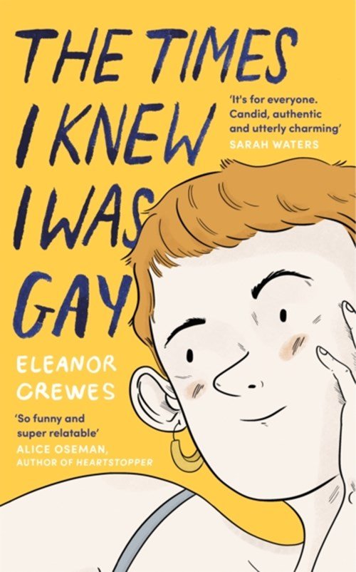 Eleanor Crewes - The Times I Knew I Was Gay